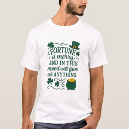 Fortune St. Patty's Day  T-Shirt