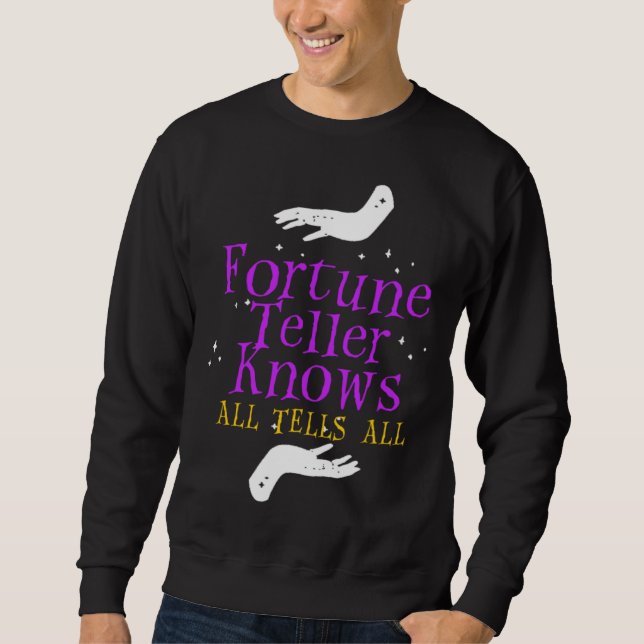 Fortune Teller Knows Tells All Crystal Ball Tarot  Sweatshirt (Vorderseite)