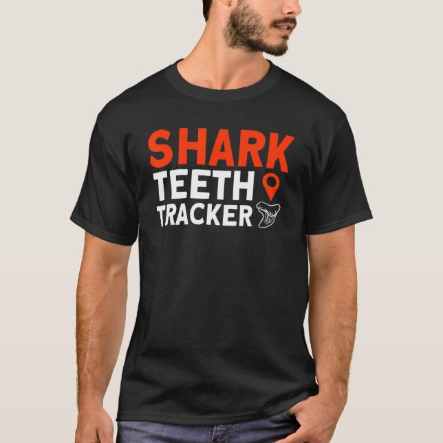 Fossil Teeth Shark Teeth Tracker Tooth Hunter T-Shirt (Vorderseite)