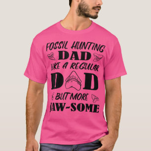 Fossile Jagd Vater wie ein normaler, aber mehr Hai T-Shirt