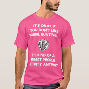 Fossilienjagdjäger Funny Paleontologe Smart T-Shirt