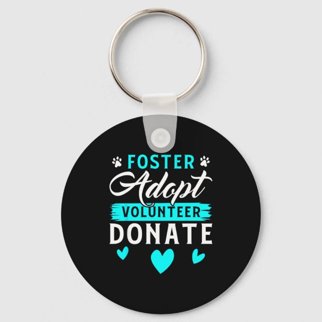 Foster Adopt Volunteer Donate Funny Animal Rescue  Schlüsselanhänger (Vorderseite)