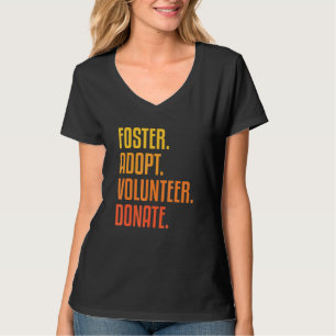 Foster Adoptierte Freiwillige Spende Tierkatze Hun T-Shirt