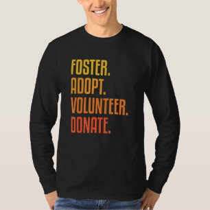 Foster Adoptierte Freiwillige Spende Tierkatze Hun T-Shirt