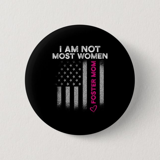 Foster Parent Mom Most Women Foster Care  Button (Vorderseite)