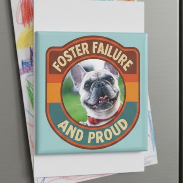 Foto "Foster Failure" Magnet (Pet Foster Failure pet photo magnet)