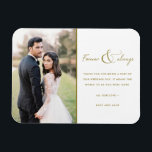 Foto für ewig und immer Gold Hochzeit Vielen Dank Magnet<br><div class="desc">Goldenes Drehbuch "Forever and Always" Design Hochzeit danke Ihnen Magnete mit Ihrem Lieblings-Hochzeitsfest Foto. Zeigen Sie Ihrer Familie und Ihren Freunden Ihre Wertschätzung für die Teilnahme an Ihrer Hochzeitsfeier mit einem maßgeschneiderten Foto Dankeschön Magnet,  wird es ein unvergesslicher Sake für die nächsten Jahre.</div>