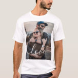Foto Moderne Liebe Handgeschriebene Kalligrafie T-Shirt<br><div class="desc">Moderne Liebe in handgeschriebenem Schriftart perfekt für Familien und romantische Fotos.</div>