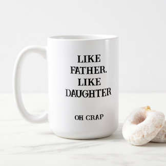 Foto wie Vater Wie Tochter lustige Geschenke Kaffeetasse