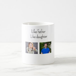 Foto wie Vater Wie Tochter/Sohn Kaffeetasse