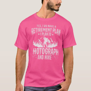 Fotograf-Altersvorsorgeplan Fotografie-Wanderung D T-Shirt