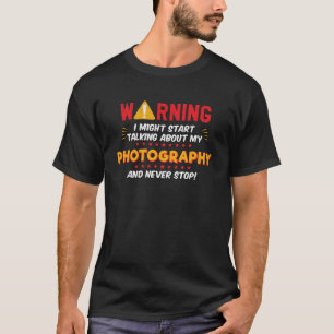 Fotograf Fotografie Joke Graphic T-Shirt