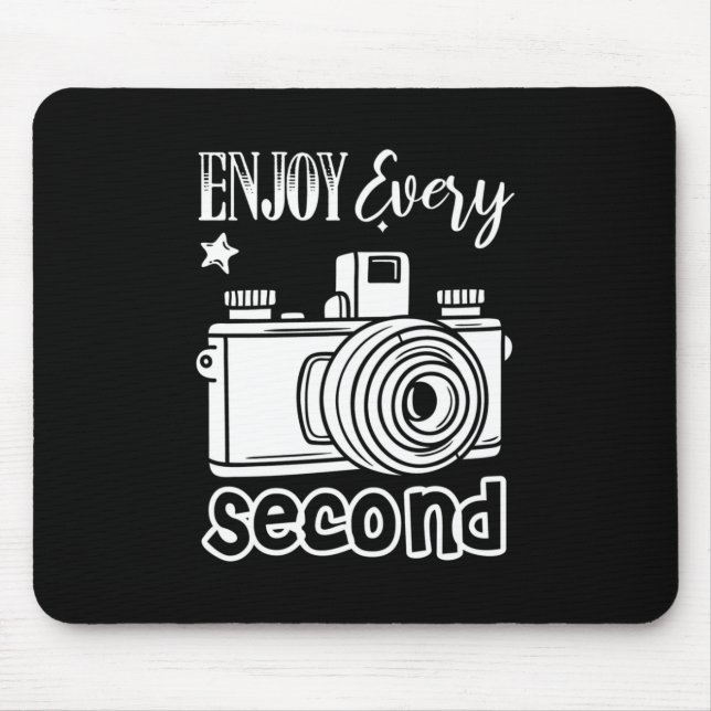 Fotograf genießt jede Sekunde Mousepad (Vorne)