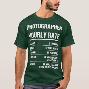 Fotograf Stundensatz Funny Geburtstagsgeschenk T-Shirt