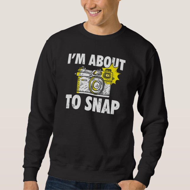 Fotografie Ich bin dabei, Fotografen-Kamera zu sch Sweatshirt (Vorderseite)
