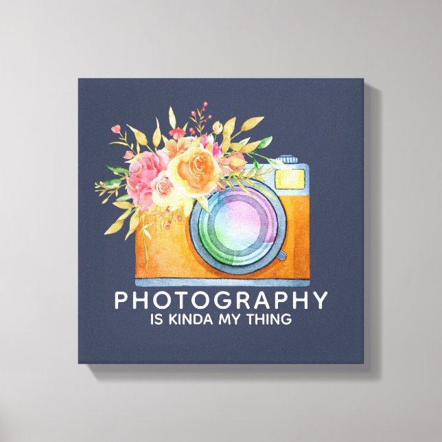 Fotografie ist Kinda My Thatercolor Camera Leinwanddruck (Vorderseite)