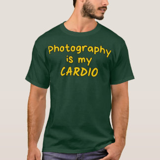 Fotografie ist mein Cardio Ein tolles lustiges Ges T-Shirt