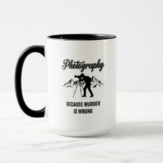 Fotografie, weil Mord falsch ist – Lustiges Gesche Tasse