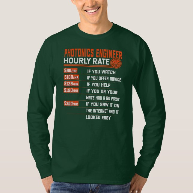 Fotonics Engineering Stundenrate Funny Fotonics T-Shirt (Vorderseite)
