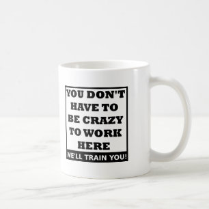 Fou de Travailler Ici Mug Drôle
