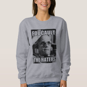 Foucault die Hasser Sweatshirt