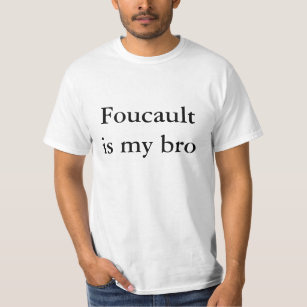 Foucault ist mein bro T-Shirt