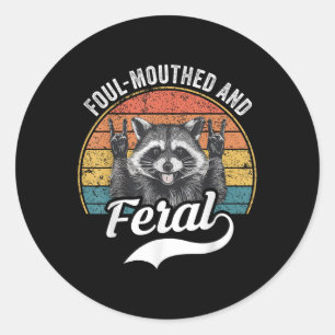 Foul Mouthed and Feral Raccoon Summer Meme Joke Runder Aufkleber