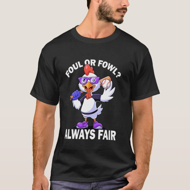 Foul oder Geflügel immer fair Baseball Huhn Baseba T-Shirt (Vorderseite)