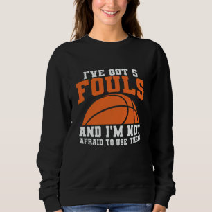 Fouls Basketball Basketball-Design Sweatshirt