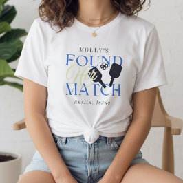 Found Her Match Pickleball Sporty Bachelorette T-Shirt