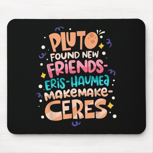 Found New Friends Funny Science Quotes Planets  Mousepad (Vorne)