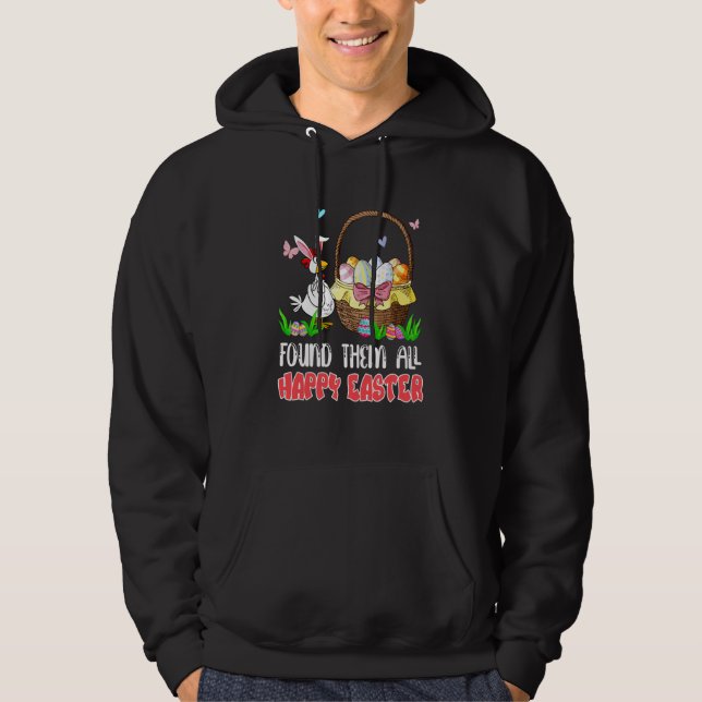 Found Them All Happy Easter Bunny Chicken Hunting  Hoodie (Vorderseite)