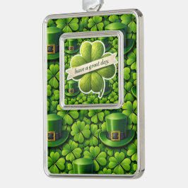 Four leaf clover Saint Patrick's Day have a great  Rahmen-Ornament Silber