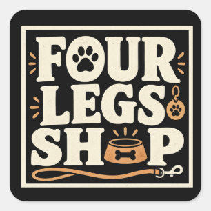 Four Legs Shop – Lustiger Haustierladen & Hundelie Quadratischer Aufkleber