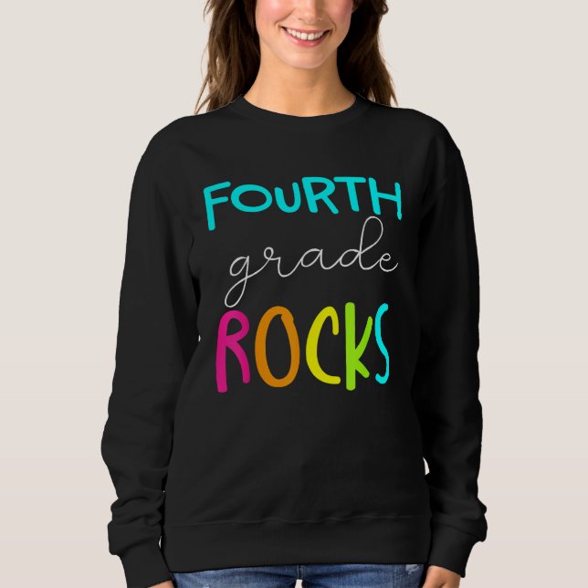 Fourth Grade Rocks  Team 4th Grade Teacher 2 Sweatshirt (Vorderseite)