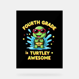 Fourth Grade Turtle-y Awesome First Day of Fourth  Acrylschild
