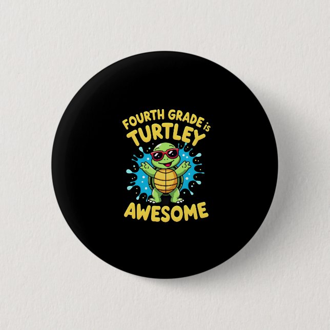 Fourth Grade Turtle-y Awesome First Day of Fourth  Button (Vorderseite)