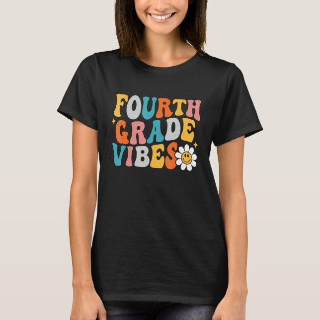 Fourth Grade Vibes 4th Grade Team First Day Of Sch T-Shirt (Vorderseite)