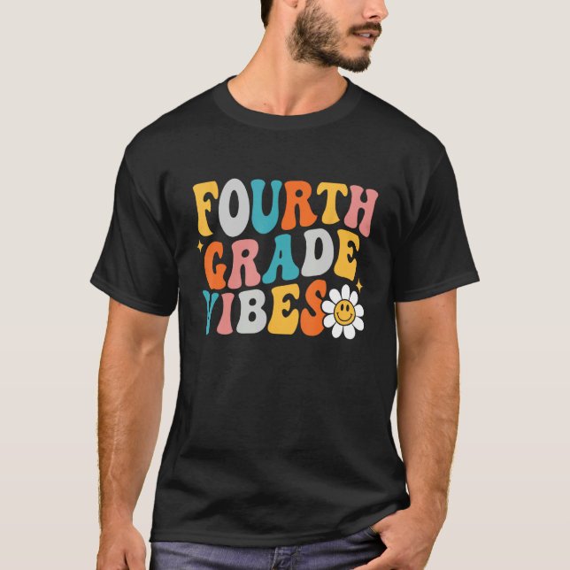 Fourth Grade Vibes 4th Grade Team First Day Of Sch T-Shirt (Vorderseite)