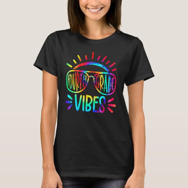 Fourth Grade Vibes First Day Back To School Tie Dy T-Shirt (Vorderseite)