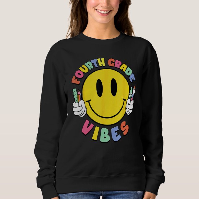 Fourth Grade Vibes Teacher Kid 4th Grade Team Back Sweatshirt (Vorderseite)