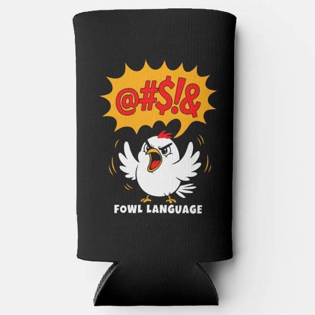 Fowl Language Cartoon Bird Selters Dosenkühler (Vorderseite)
