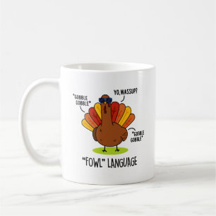 Fowl Language Funny Turkey Pub Kaffeetasse