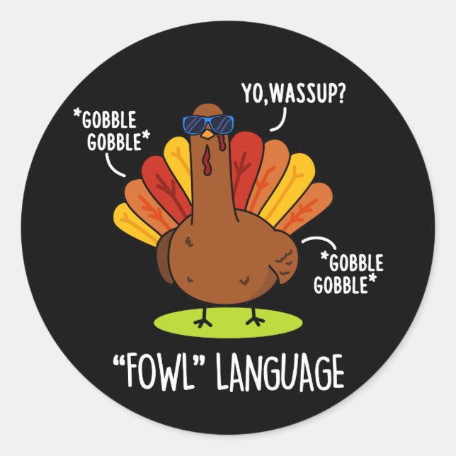 Fowl Language Funny Turkey Puck Dark BG Runder Aufkleber (Vorderseite)