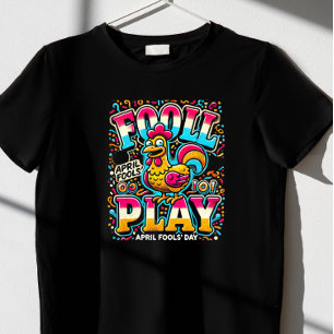 "Fowl Play", T - Shirt