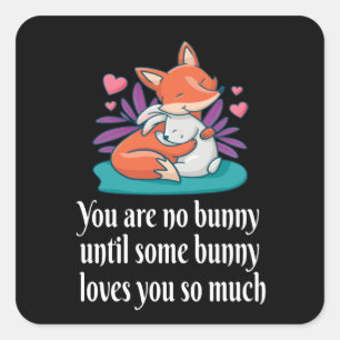 Fox and Bunny Couple Liebe Peace Friends Quadratischer Aufkleber
