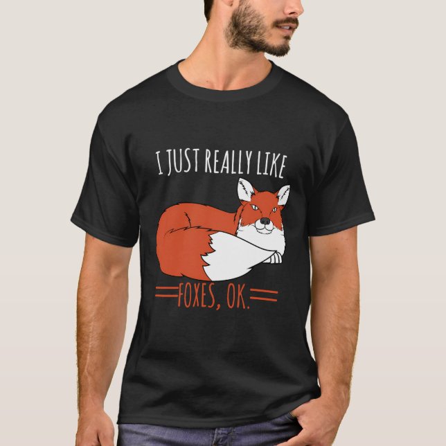 Fox Design I einfach wirklich Liebe Füchse Ok T-Shirt (Vorderseite)