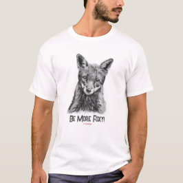Fox, gib mehr! T-Shirt