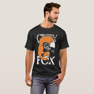 Fox-T-Shirt verrückt wie AFox T-Shirt