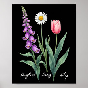 Foxglove Daisy Tulip Blume Design Floral Girl Mama Poster